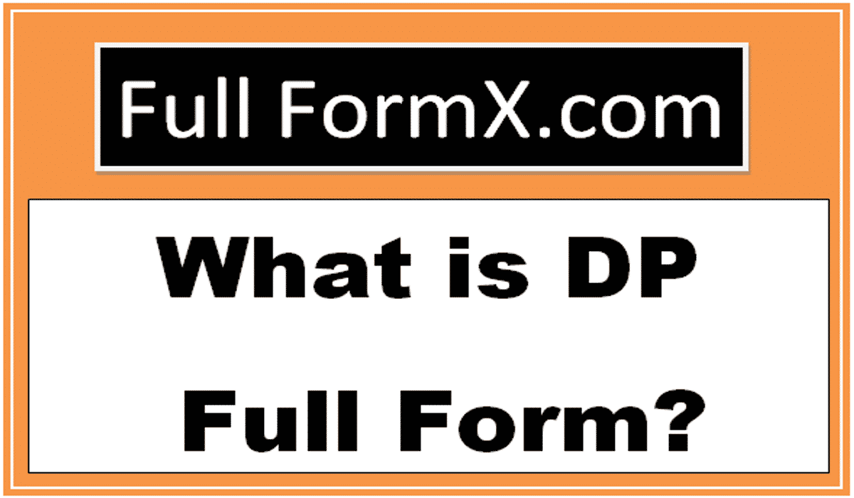 DP Full Form