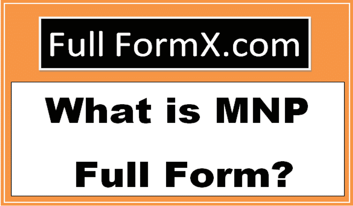 MNP Full Form – What Is Full Form of MNP and MNP Process?