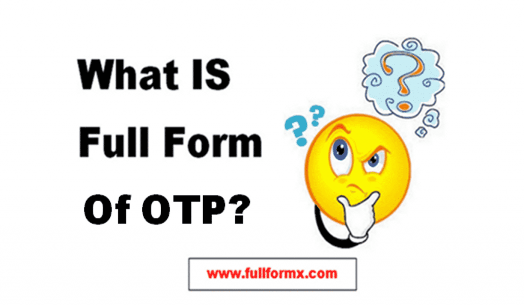 OTP Full Form