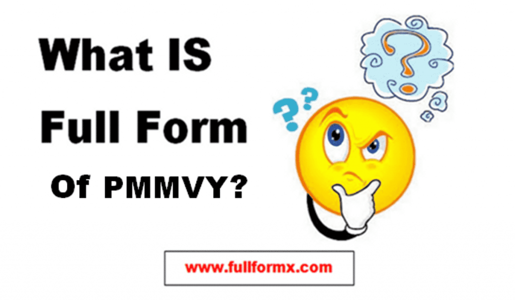 PMMVY Full Form