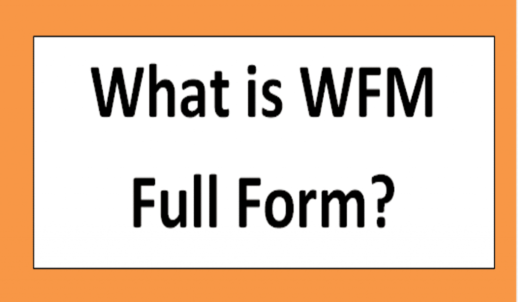 WFM Full Form
