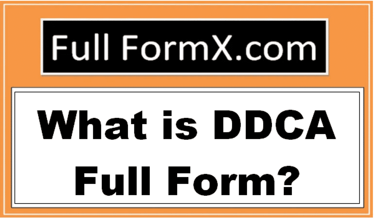 DDCA Full Form – What is DDCA Full Form?