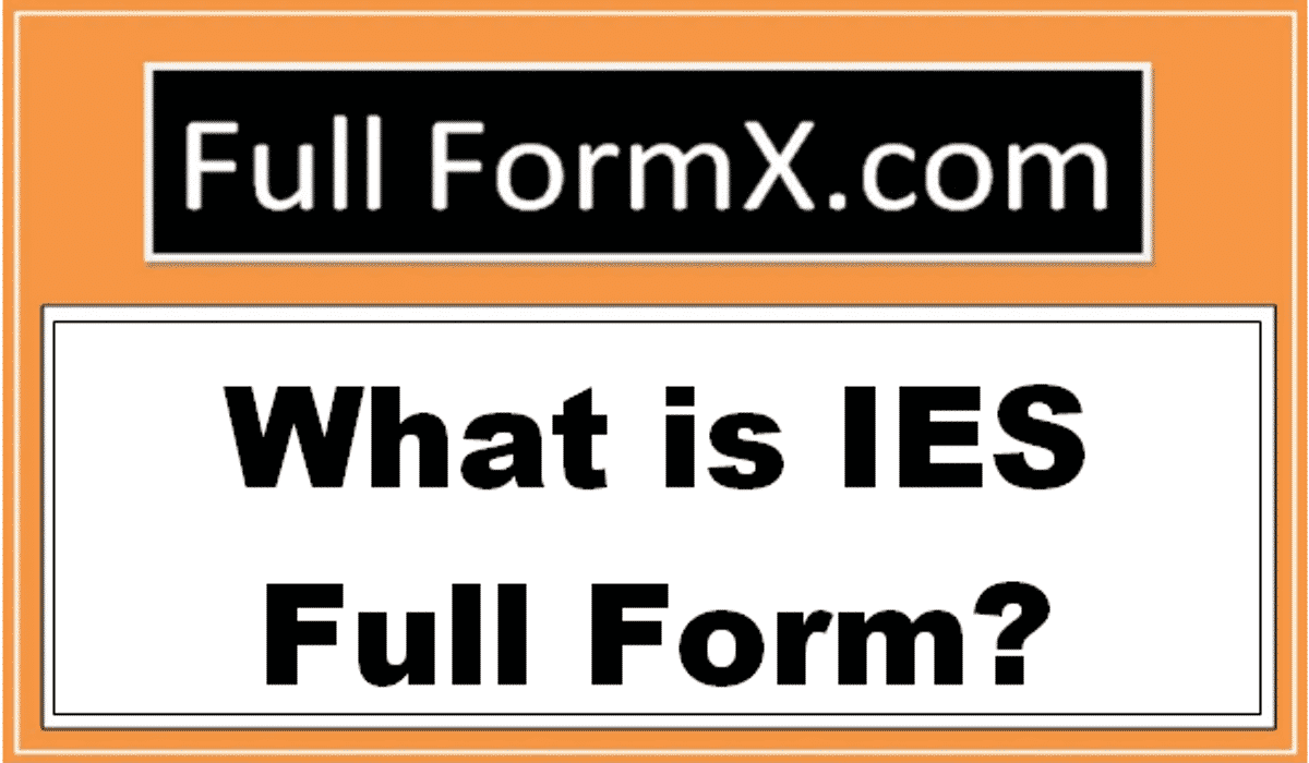 IES Full Forms