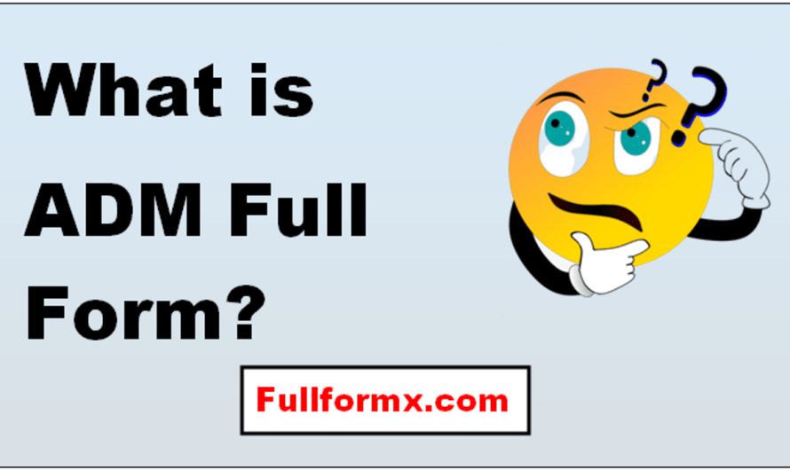 ADM Full Form – What is ADM Full Form In Hindi?