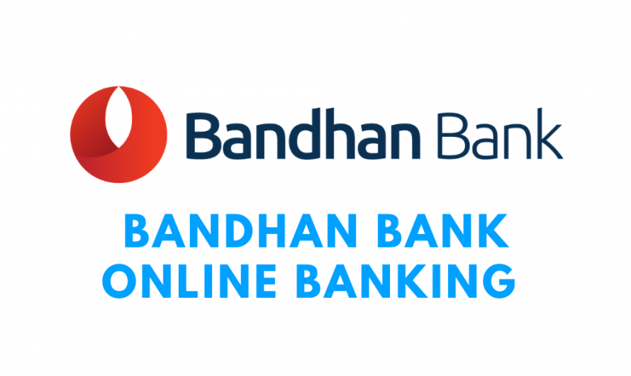 Bandhan Bank Online Banking and Other Details