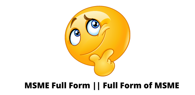 MSME Full Form || Full Form of MSME