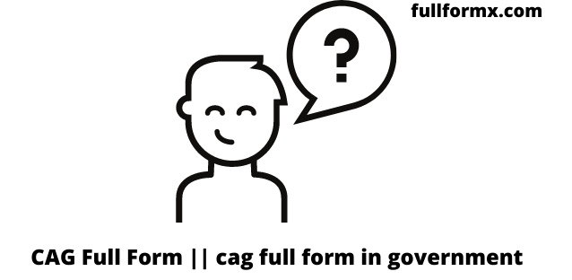 CAG Full Form || cag full form in government