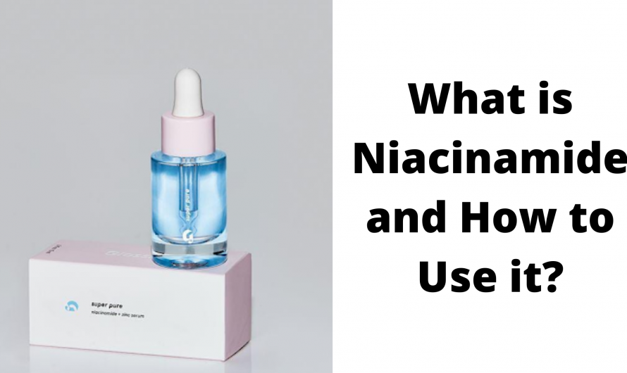 What is Niacinamide and How to Use it?