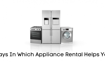 Ways In Which Appliance Rental Helps You