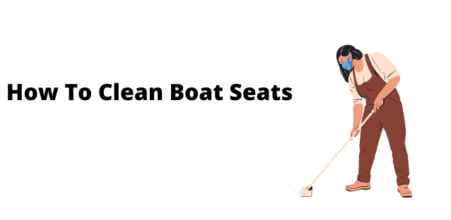 How To Clean Boat Seats