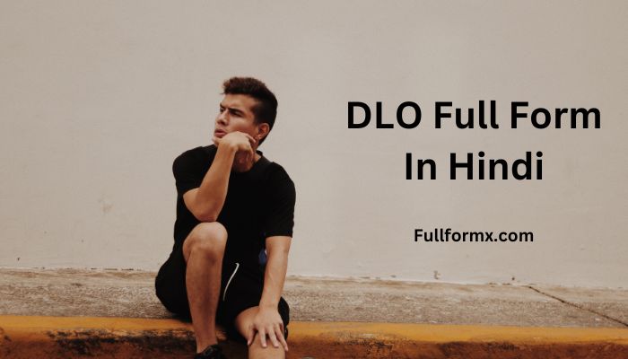 DLO Full Form – DLO Full form in Education, Diploma, Medical